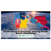 Textile Reuse & Recycling: An Unsung Hero Worth Celebrating
